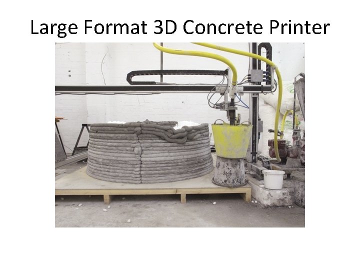 Large Format 3 D Concrete Printer 