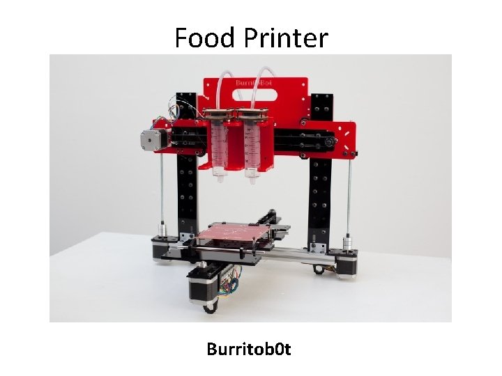 Food Printer Burritob 0 t 