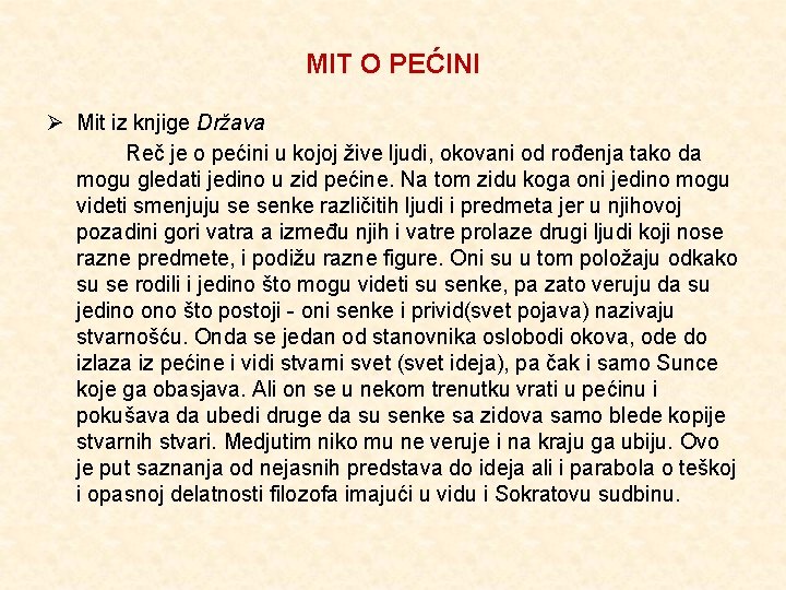 MIT O PEĆINI Ø Mit iz knjige Država Reč je o pećini u kojoj