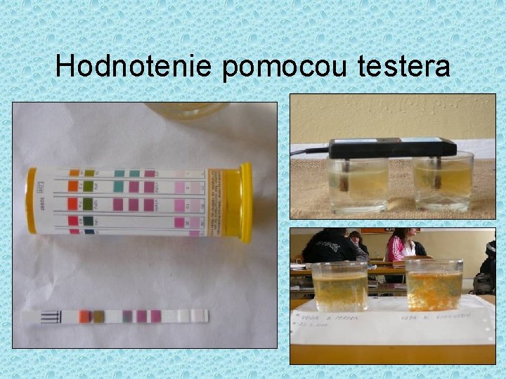 Hodnotenie pomocou testera 