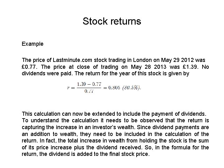 Stock returns Example The price of Lastminute. com stock trading in London on May