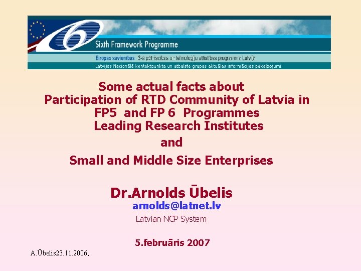 Some actual facts about Participation of RTD Community of Latvia in FP 5 and