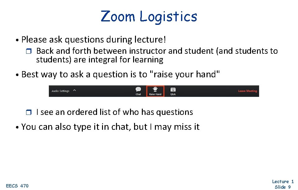 Zoom Logistics • Please ask questions during lecture! r Back and forth between instructor