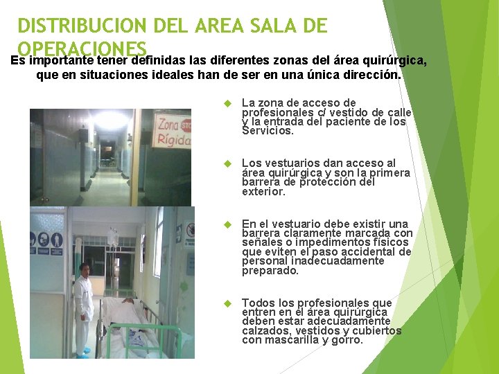 DISTRIBUCION DEL AREA SALA DE OPERACIONES Es importante tener definidas las diferentes zonas del