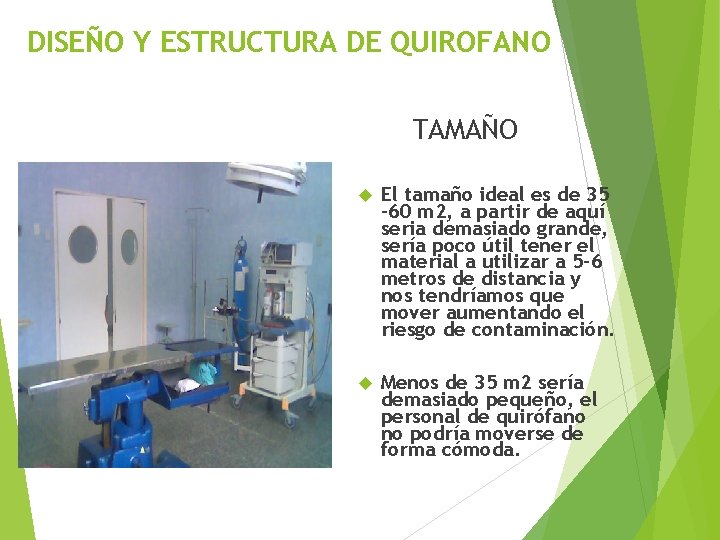 DISEÑO Y ESTRUCTURA DE QUIROFANO TAMAÑO El tamaño ideal es de 35 -60 m