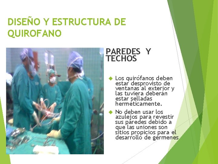 DISEÑO Y ESTRUCTURA DE QUIROFANO PAREDES TECHOS Y Los quirófanos deben estar desprovisto de