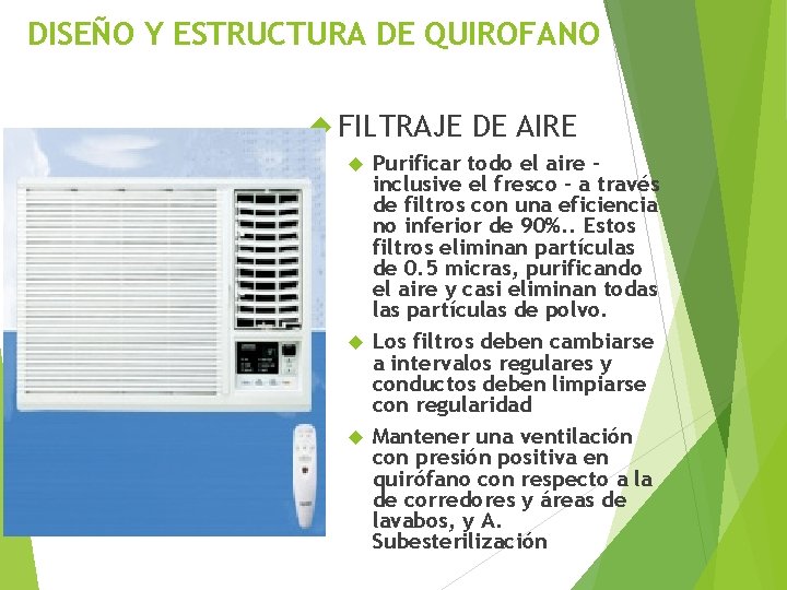 DISEÑO Y ESTRUCTURA DE QUIROFANO FILTRAJE DE AIRE Purificar todo el aire inclusive el