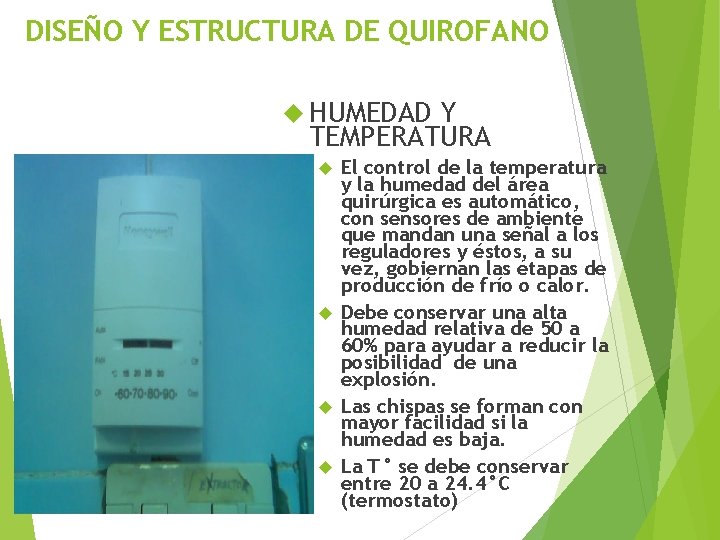 DISEÑO Y ESTRUCTURA DE QUIROFANO HUMEDAD Y TEMPERATURA El control de la temperatura y
