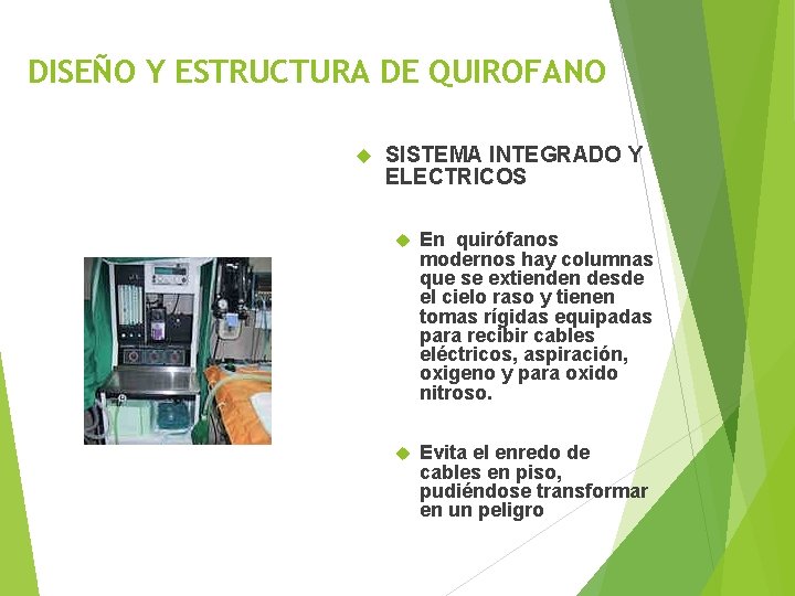 DISEÑO Y ESTRUCTURA DE QUIROFANO SISTEMA INTEGRADO Y ELECTRICOS En quirófanos modernos hay columnas