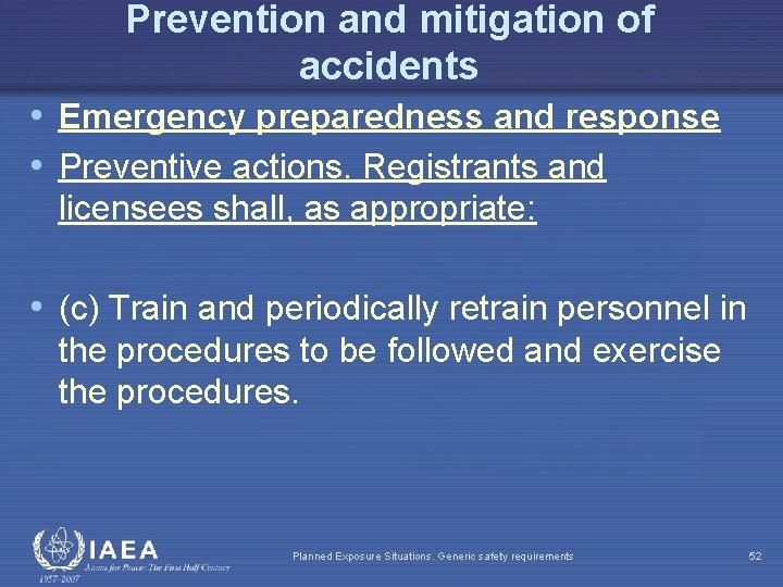 Prevention and mitigation of accidents • Emergency preparedness and response • Preventive actions. Registrants