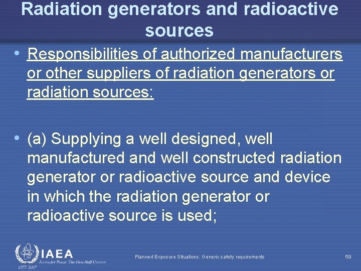 Radiation generators and radioactive sources • Responsibilities of authorized manufacturers or other suppliers of