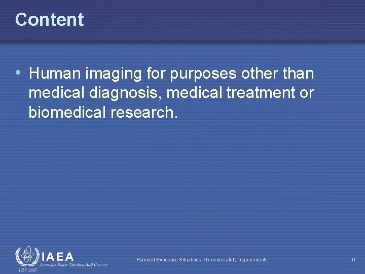 Content • Human imaging for purposes other than medical diagnosis, medical treatment or biomedical