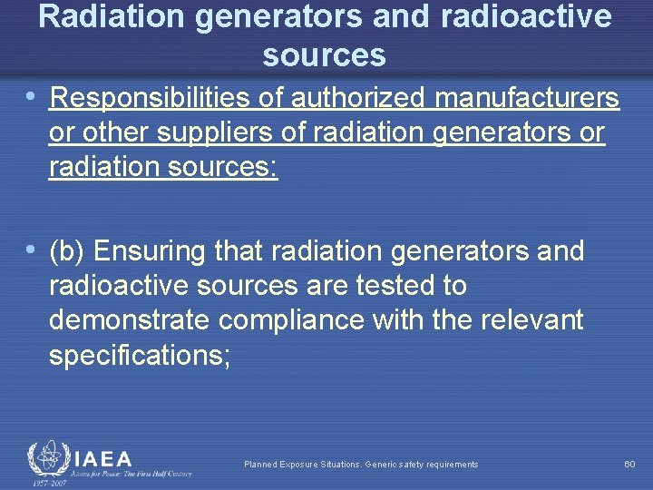 Radiation generators and radioactive sources • Responsibilities of authorized manufacturers or other suppliers of