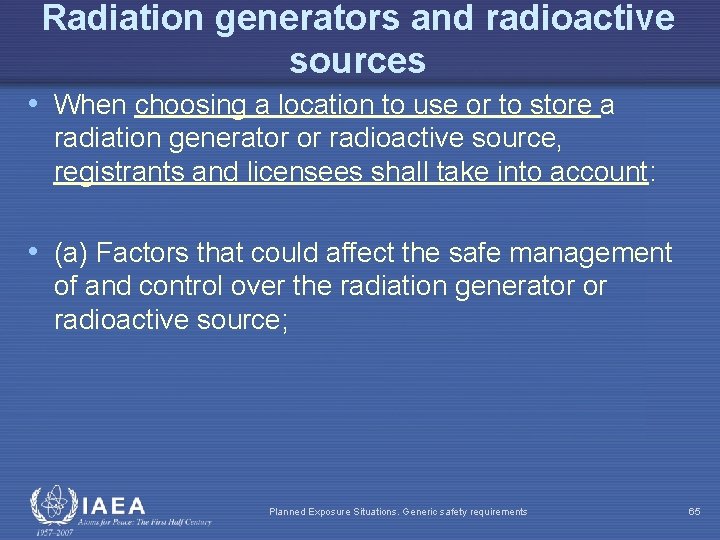 Radiation generators and radioactive sources • When choosing a location to use or to