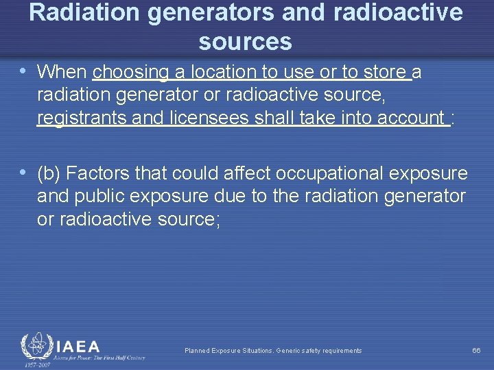 Radiation generators and radioactive sources • When choosing a location to use or to