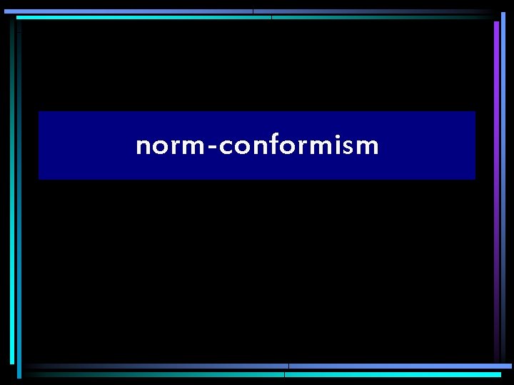 norm-conformism 