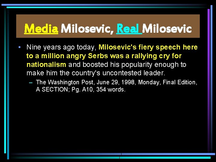 Media Milosevic, Real Milosevic • Nine years ago today, Milosevic's fiery speech here to