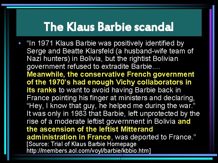 The Klaus Barbie scandal • “In 1971 Klaus Barbie was positively identified by Serge