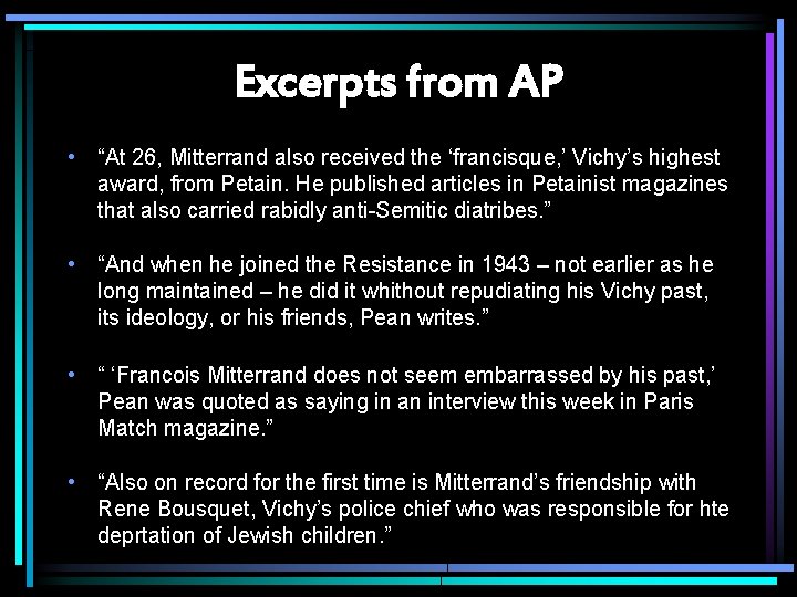Excerpts from AP • “At 26, Mitterrand also received the ‘francisque, ’ Vichy’s highest