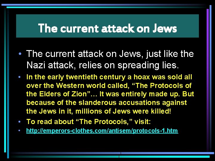 The current attack on Jews • The current attack on Jews, just like the