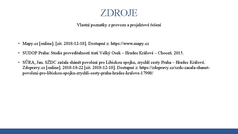 ZDROJE Vlastní poznatky z provozu a projektové řešení • Mapy. cz [online]. [cit. 2018