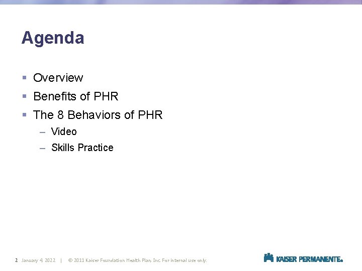 Agenda § Overview § Benefits of PHR § The 8 Behaviors of PHR –