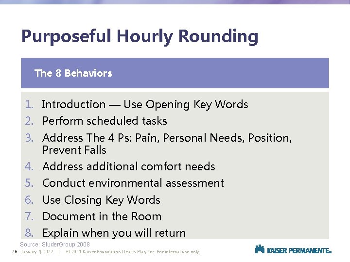 Purposeful Hourly Rounding The 8 Behaviors 1. Introduction — Use Opening Key Words 2.