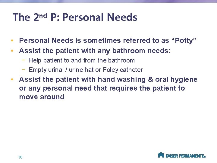 The 2 nd P: Personal Needs • Personal Needs is sometimes referred to as