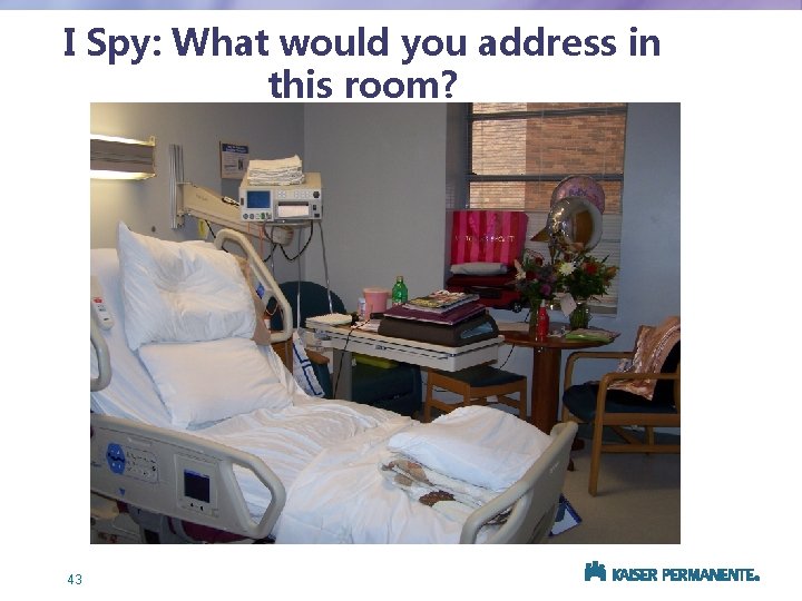 I Spy: What would you address in this room? 43 