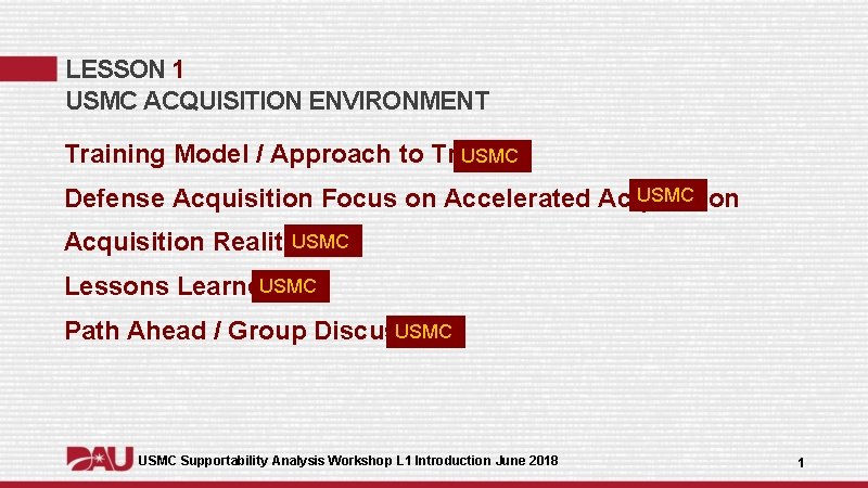 LESSON 1 USMC ACQUISITION ENVIRONMENT Training Model / Approach to Training USMC Defense Acquisition