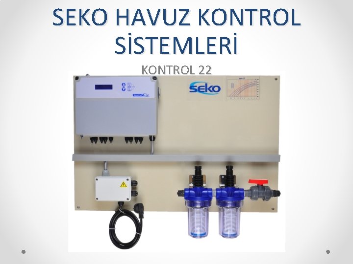 SEKO HAVUZ KONTROL SİSTEMLERİ KONTROL 22 