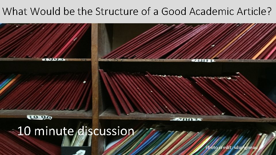 What Would be the Structure of a Good Academic Article? 10 minute discussion Photo