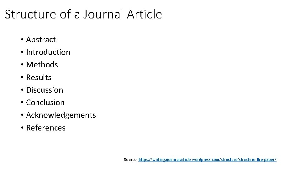 Structure of a Journal Article • Abstract • Introduction • Methods • Results •