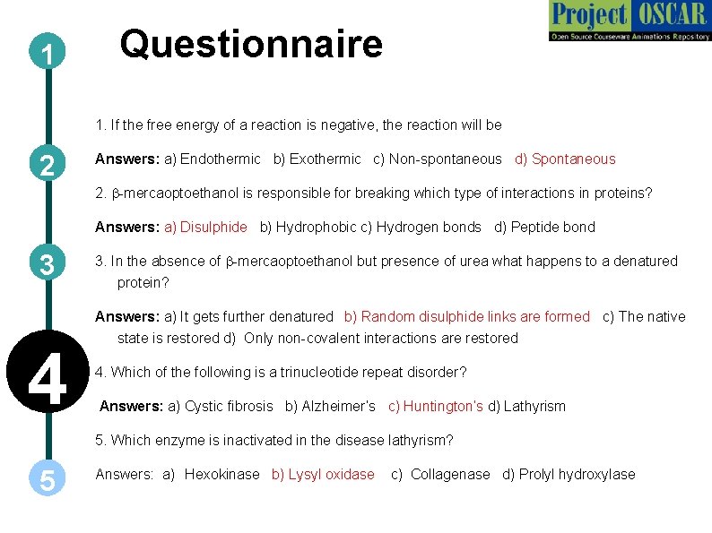 1 Questionnaire 1. If the free energy of a reaction is negative, the reaction