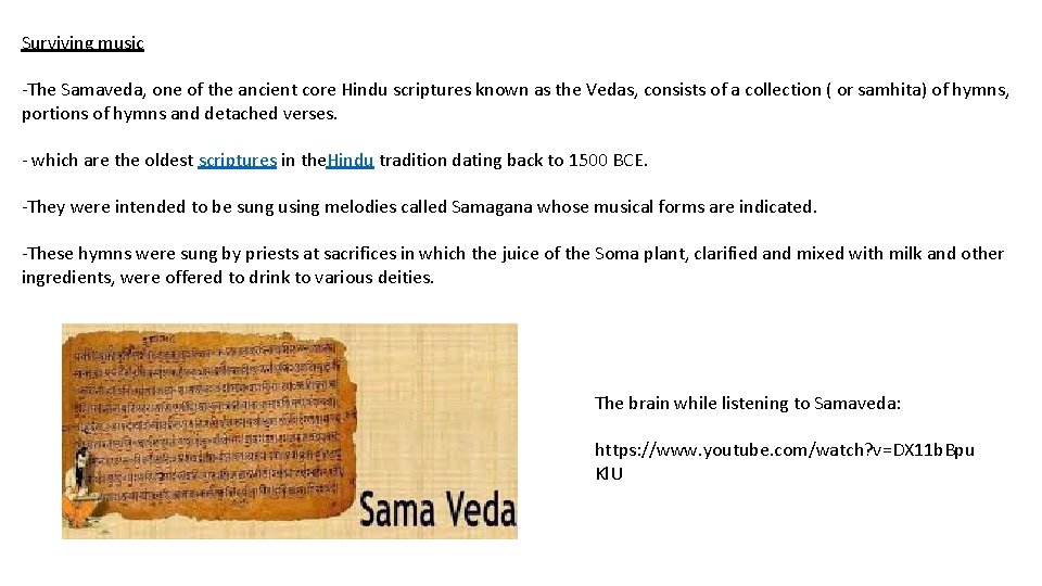 Surviving music -The Samaveda, one of the ancient core Hindu scriptures known as the