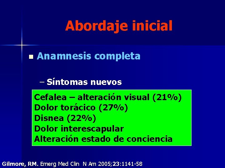 Abordaje inicial n Anamnesis completa – Síntomas nuevos – Uso de antihipertensivos Cefalea – Abordaje inicial n Anamnesis completa – Síntomas nuevos – Uso de antihipertensivos Cefalea –