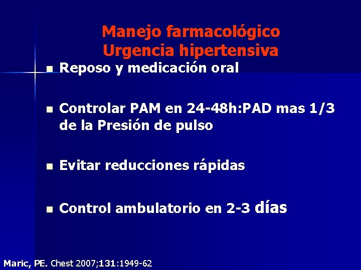 Manejo farmacológico Urgencia hipertensiva n Reposo y medicación oral n Controlar PAM en 24 Manejo farmacológico Urgencia hipertensiva n Reposo y medicación oral n Controlar PAM en 24