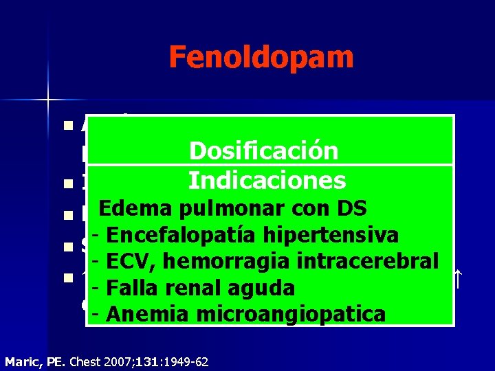 Fenoldopam n n n Actúa en receptor Dopa 1 periférico Dosificación (vasodilatacion) Indicaciones Inicio Fenoldopam n n n Actúa en receptor Dopa 1 periférico Dosificación (vasodilatacion) Indicaciones Inicio