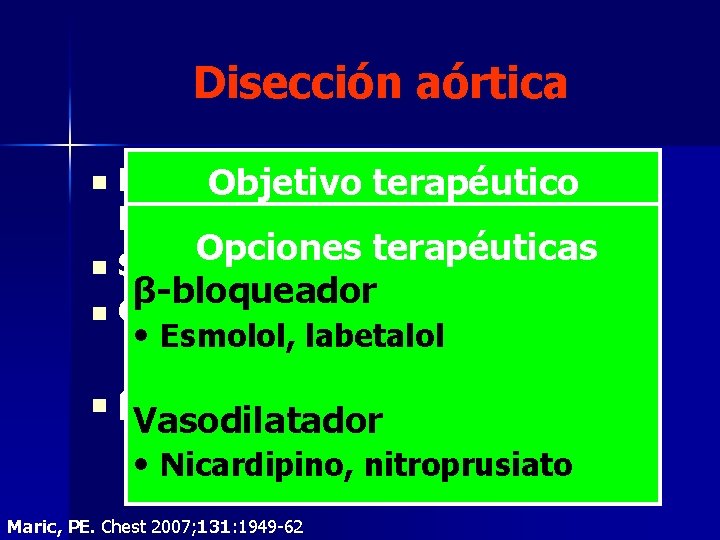 Disección aórtica n n Dolor Objetivo torácico –terapéutico inicio súbito – lancinante Opciones terapéuticas Disección aórtica n n Dolor Objetivo torácico –terapéutico inicio súbito – lancinante Opciones terapéuticas