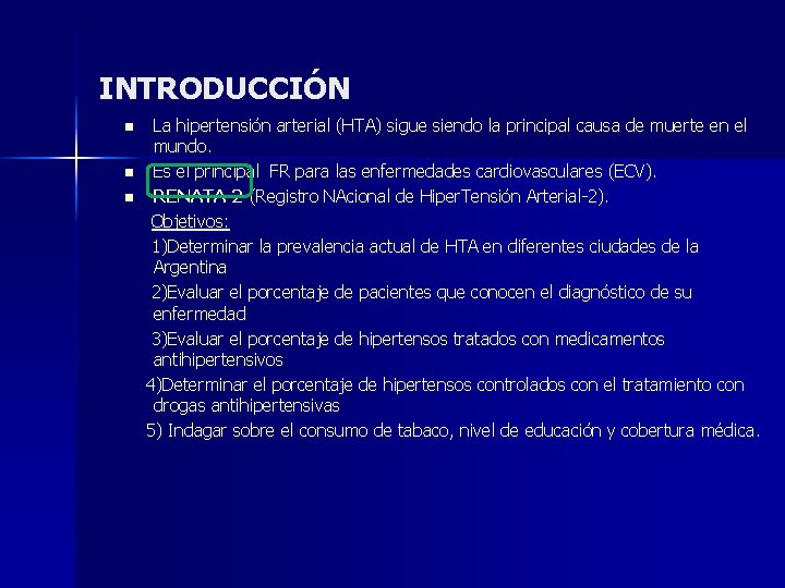 INTRODUCCIÓN n n n La hipertensión arterial (HTA) sigue siendo la principal causa de INTRODUCCIÓN n n n La hipertensión arterial (HTA) sigue siendo la principal causa de