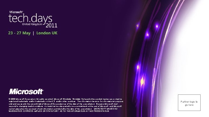© 2008 Microsoft Corporation. All rights reserved. Microsoft, Windows Vista and other product names