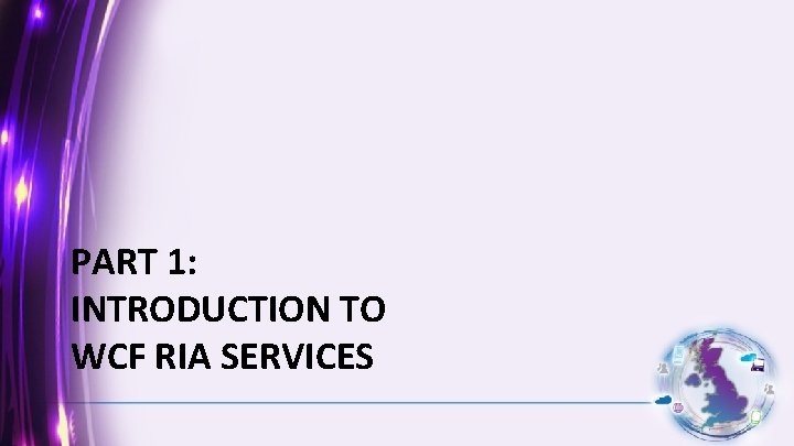 PART 1: INTRODUCTION TO WCF RIA SERVICES 