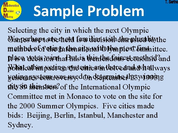 Sample Problem Selecting the city in which the next Olympic We perhaps withentrusted the