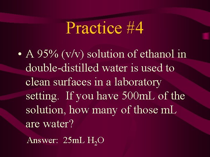 Practice #4 • A 95% (v/v) solution of ethanol in double-distilled water is used