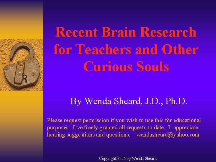 Recent Brain Research for Teachers and Other Curious Souls By Wenda Sheard, J. D.