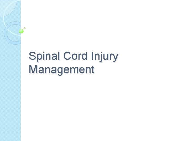 Spinal Cord Injury Management 