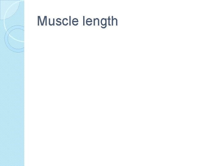 Muscle length 