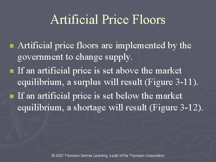 Artificial Price Floors n n n Artificial price floors are implemented by the government