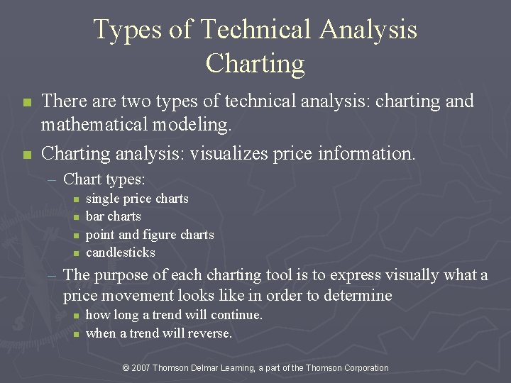Types of Technical Analysis Charting n n There are two types of technical analysis:
