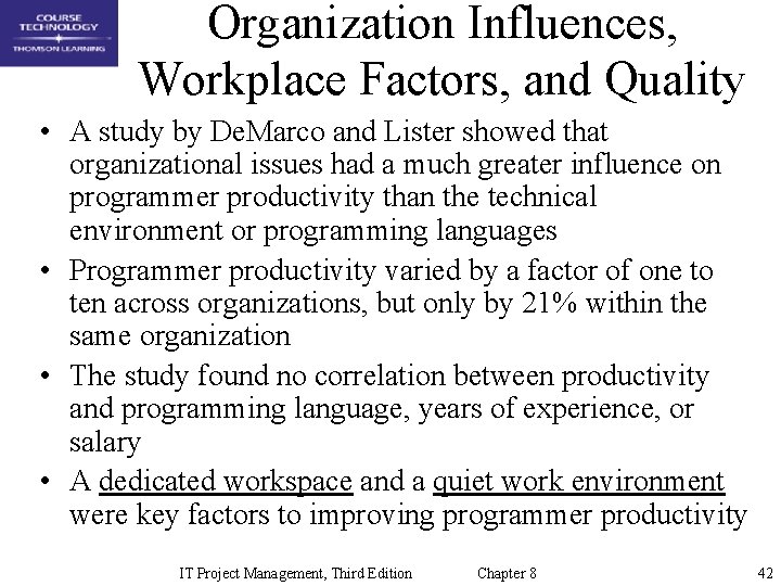 Organization Influences, Workplace Factors, and Quality • A study by De. Marco and Lister